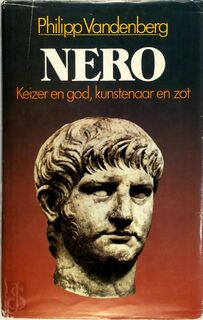 Nero. Keizer en god, kunstenaar en zot - Ph. Vandenberg (ISBN 9789010042279)
