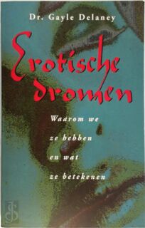 Erotische dromen - Gayle Delaney, Amp, Parma van Loon (ISBN 9789061344308)