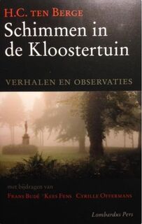 Schimmen in de Kloostertuin: Verhalen en observaties - H.C. ten Berge (ISBN 9789081074629)