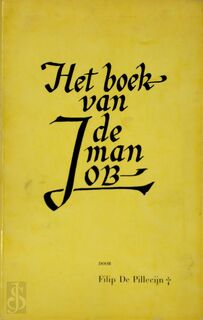 Het boek van de man Job - Filip de Pillecijn, Filip de Pillecyn