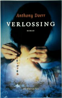 Verlossing - Anthony Doerr (ISBN 9789023416296)