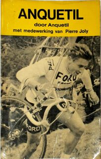 Anquetil - Pierre Joly, Jacques Anquetil