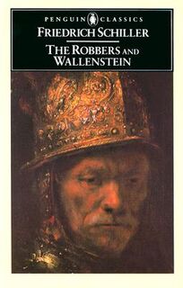 The Robbers and Wallenstein - Friedrich Schiller (ISBN 9780140443684)