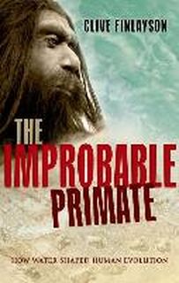 The Improbable Primate - Clive Finlayson (ISBN 9780199658794)