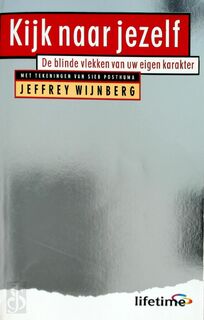 Kijk naar jezelf - Jeffrey Wijnberg (ISBN 9789021530260)