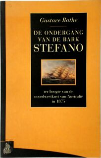 De ondergang van de bark Stefano - Gustave Rathe (ISBN 9789055260089)