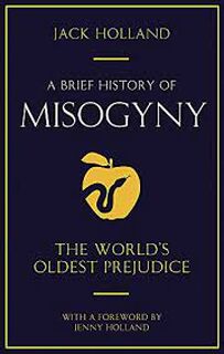 Brief History of Misogyny - Jack Holland (ISBN 9781845293710)