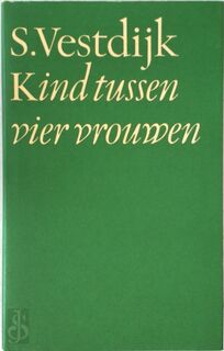 Kind tussen vier vrouwen - Simon Vestdijk (ISBN 9789023460251)
