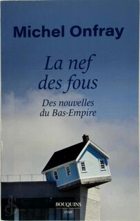 La nef des fous - Michel Onfray (ISBN 9782221252048)