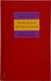 Ik had als kind een huis en haard - Willem Wilmink (ISBN 9789035118324)