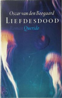 Liefdesdood [met opdracht] - Oscar van den Boogaard