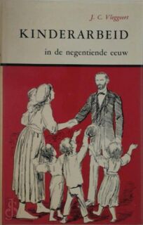 Kinderarbeid in de negentiende eeuw - J. C. Vleggeert