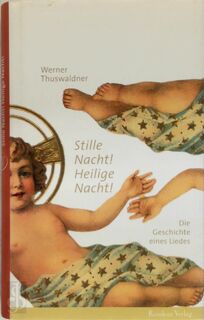 Stille Nacht! Heilige Nacht! - Werner Thuswaldner (ISBN 9783701713103)