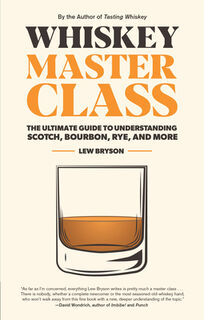 Whiskey Master Class - Lew Bryson (ISBN 9781558329812)