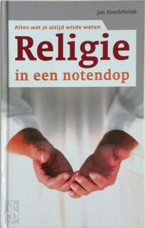Religie in een notendop - Jan Hondebrink (ISBN 9789085642183)