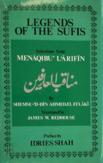 Legends of the Sufis - Shams Al-Dīn Aḥmad Aflākī (ISBN 9780722950500)