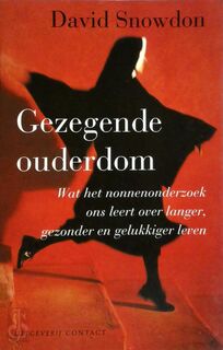 Gezegende ouderdom - David Snowdon, Thera Idema (ISBN 9789025478070)