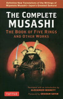The Complete Musashi:The Book of Five Rings and Other Works PB - Miyamoto Musashi (ISBN 9784805316160)