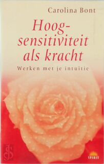 Hoogsensitiviteit als kracht - Carolina Bont (ISBN 9789021544366)