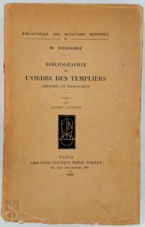 Bibliographie de l'Ordre des Templiers - M. Dessubré