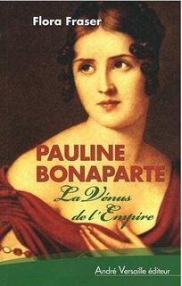 Pauline Bonaparte - Flora Fraser (ISBN 9782874951497)