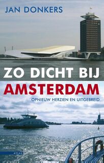 Zo dicht bij Amsterdam - Jan Donkers (ISBN 9789045024653)