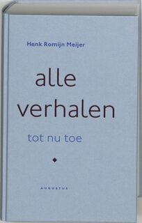 Alle verhalen tot nu toe - H. Romijn Meijer (ISBN 9789045700724)