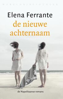 De nieuwe achternaam - Elena Ferrante (ISBN 9789028426061)