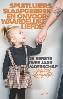 Spuitluiers, slaapgebrek en onvoorwaardelijke liefde - Marcel Langedijk (ISBN 9789021417073)