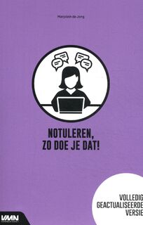 Notuleren, zo doe je dat! - Marjolein de Jong (ISBN 9789462156845)