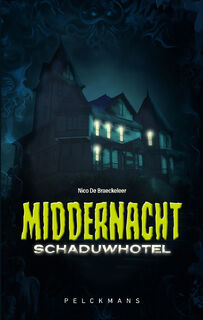 Middernacht - Schaduwhotel - Nico De Braeckeleer (ISBN 9789463374828)