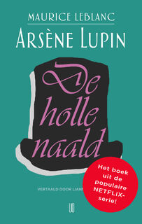 De Holle Naald - Maurice Leblanc (ISBN 9789492068606)