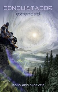 Conquistador Extended - Johan Klein Haneveld (ISBN 9789493157279)