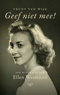 Geef niet mee! - Trudy van Wijk (ISBN 9789464563252)