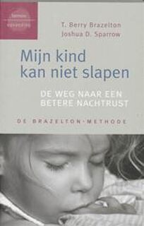 Mijn kind kan niet slapen - T.B. Brazelton, J.D. Sparrow (ISBN 9789020953886)