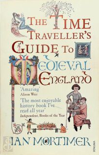 Time Traveller's Guide to Medieval England - Ian Mortimer (ISBN 9781845950996)