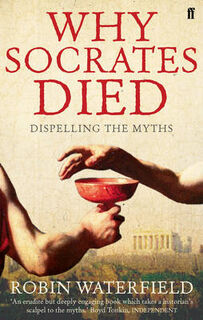 Why Socrates Died - Robin Waterfield (ISBN 9780571235513)