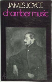 Chamber Music - James Joyce