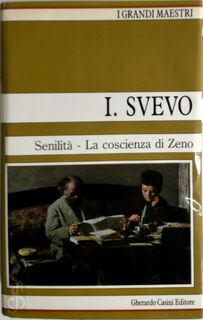 Senilità - La coscienza di Zeno - Italo Svevo (ISBN 9788840381497)