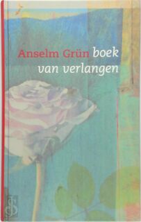 Boek van verlangen - Anselm Grün (ISBN 9789059959903)