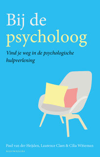 Bij de psycholoog - Paul van der Heijden, Laurence Claes, Cilia Witteman (ISBN 9789057125706)