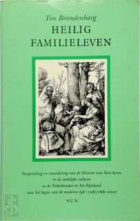 Heilig familieleven - Ton Brandenbarg (ISBN 9789061683339)