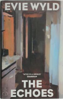 The Echoes - Evie Wyld (ISBN 9781911214403)