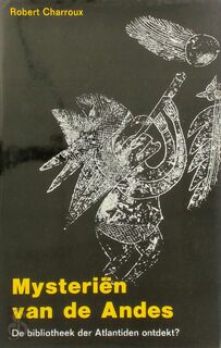Mysteriën van de Andes - R. Charroux, R. van Houten (ISBN 9789020232905)