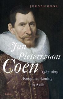 Jan Pieterszoon Coen 1587-1629 - Jur van Goor (ISBN 9789461050366)