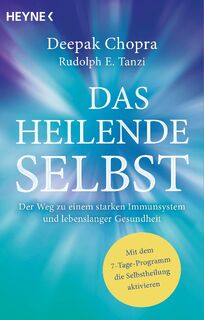 Das heilende Selbst - Deepak Chopra, Rudolph E. Tanzi (ISBN 9783453704169)