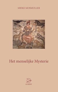 Het menselijke mysterie - Mieke Mosmuller (ISBN 9789075240405)