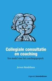 Collegiale consultatie en coaching - Hendriksen (ISBN 9789024416783)