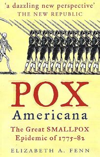 Pox Americana - Elizabeth A. Fenn (ISBN 9780750935449)