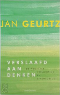 Verslaafd aan denken - Jan Geurtz (ISBN 9789026333385)